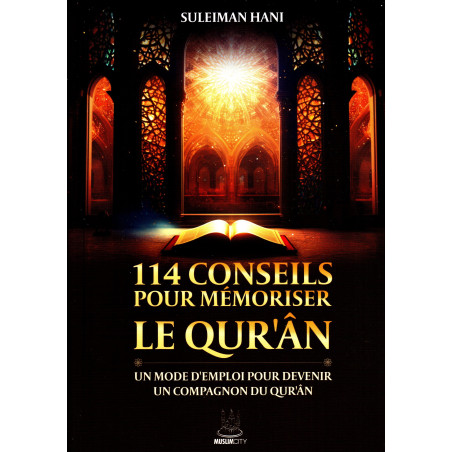 114 conseils pour mémoriser le Qur'an