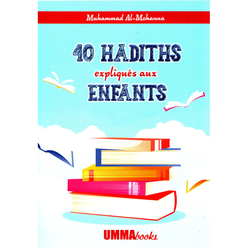 40 hadiths expliqués aux enfants