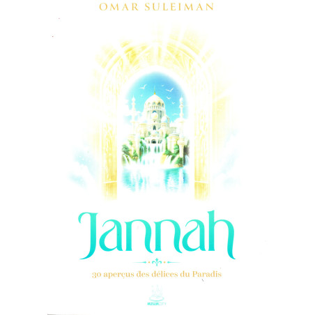 Jannah: 30 glimpses of the delights of Paradise
