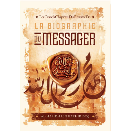 Les Grands Chapitre Du Résumé De La Biographie Du Messager D'Ibn Kathir