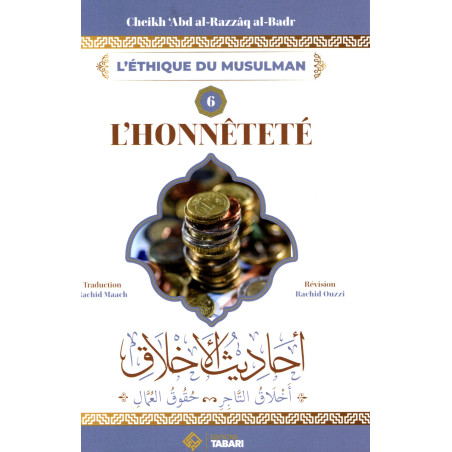 L'honnêteté  cheikh Abd Al Razzaq Al Badr édition Tabari