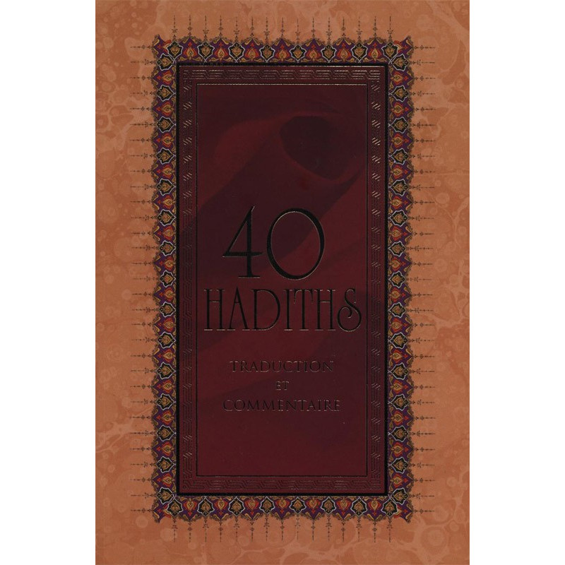 40 hadiths - Traduction et commentaire