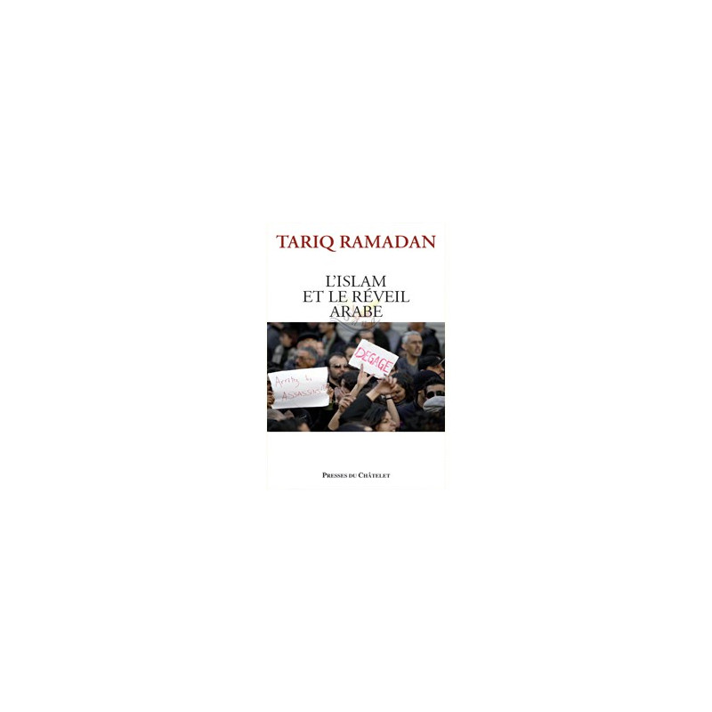Tariq Ramadan: L'Islam Et Le Réveil Arabe