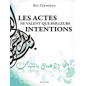 Acts are only as good as their Intentions according to Ibn Taymiyya
