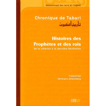 Chronique de Tabari - histoire des prophètes et des rois (Cartonné)