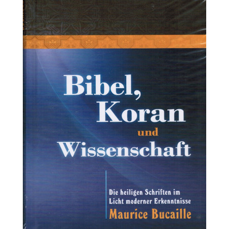Bibel, Koran and Wissenschaft
