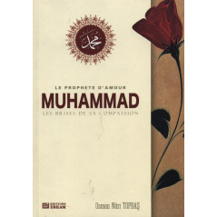 The Prophet of Love Muhammad - The Breezes of His Compassion