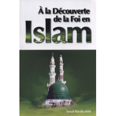 A la decouverte de la foi en Islam