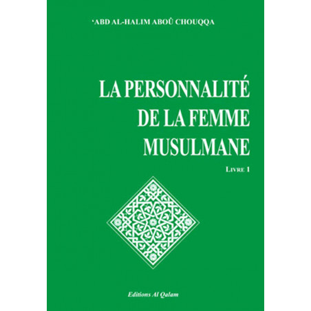 The personality of the Muslim woman by Abou Chouqqa