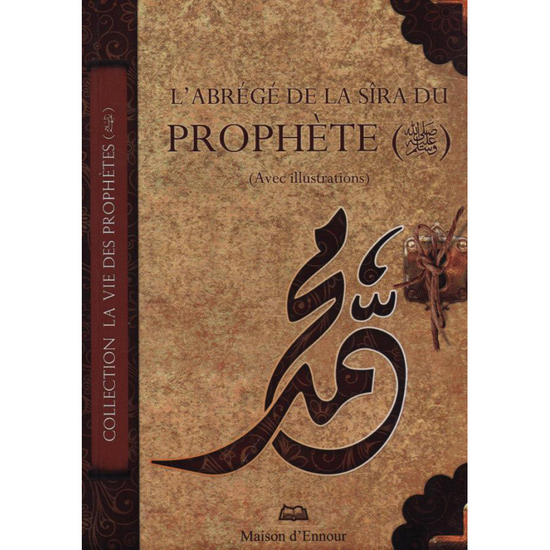 l'abrégé de la sira du prophète (psl) - avec illustrations