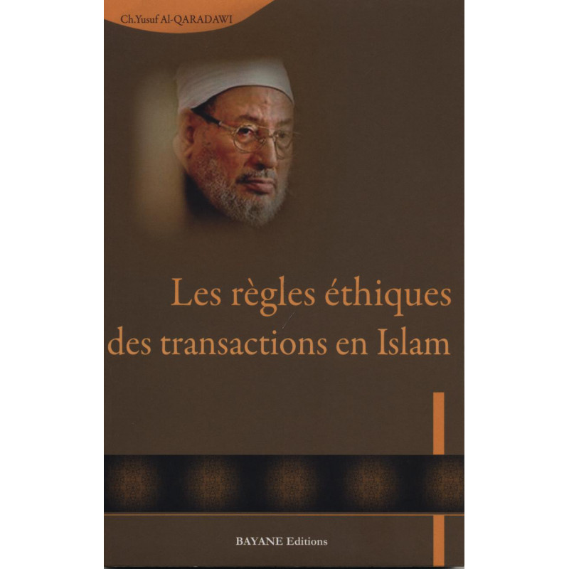 Les règles éthiques des transactions en Islam par Al Qardaoui