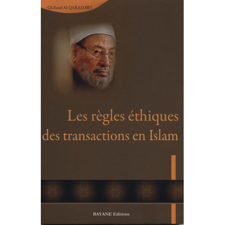 Les règles éthiques des transactions en Islam par Al Qardaoui