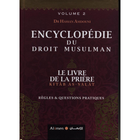 Le Livre de la Prière - Vol 2 - Encyclopédie du Droit Musulman