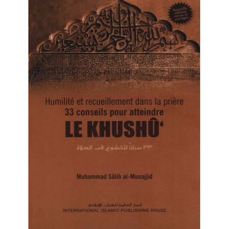 Humility and recollection in prayer, 33 Tips for reaching THE KHUSHÛ'
