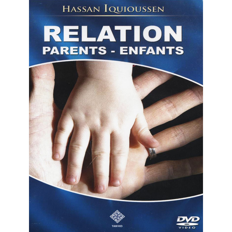 DVD Relation parents-enfants d'après Hassan Iquioussen (DVD)