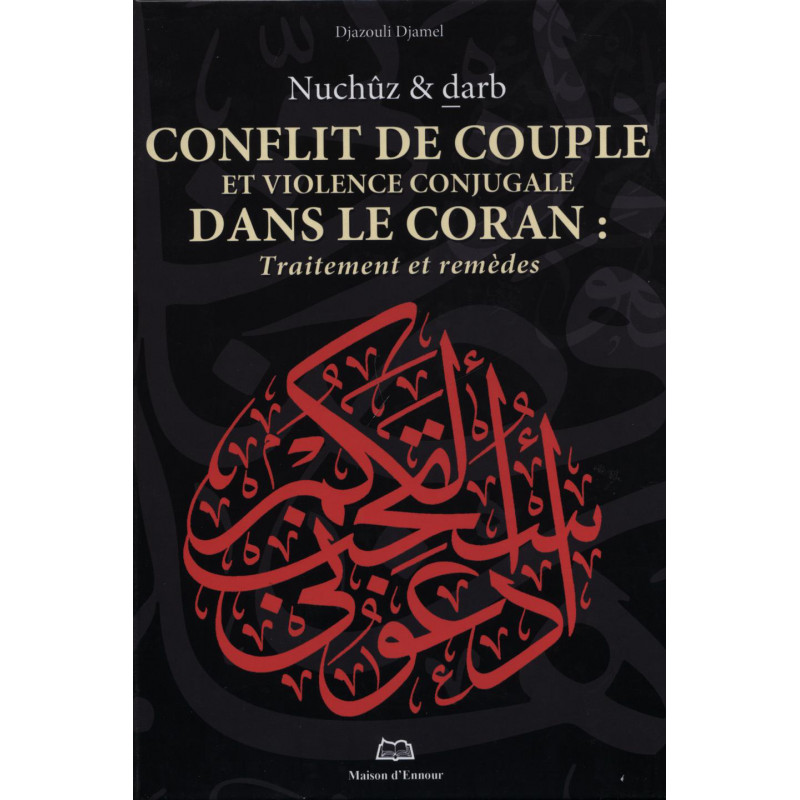 Nuchuz and darb. Couple Conflict and Domestic Violence in the Quran: Treatment and Remedies - Djazouli Djamel