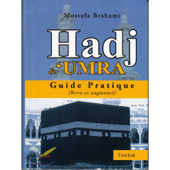 Hadj et Omra : guide pratique