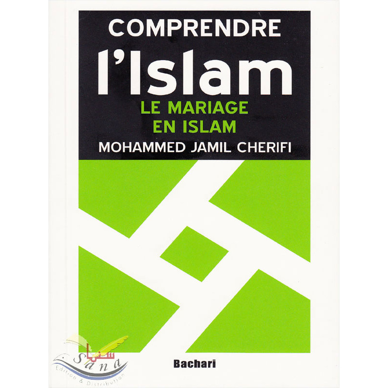 Understand Islam. Marriage in Islam - Mohamed Jamil Cherifi