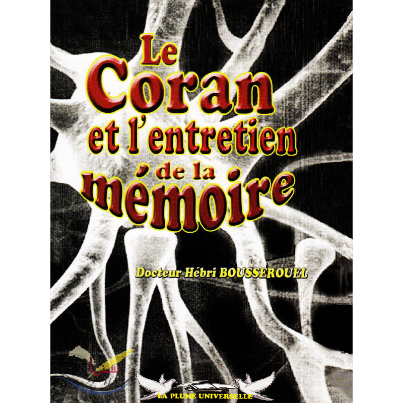Le Coran et l'entretien de la mémoire - Hébri Bousserouel