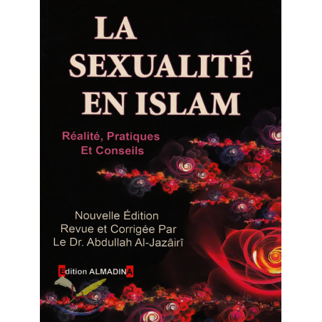 La sexualité en Islam : Réalité, pratique et conseils, de Muhammad Abou Tourab (4ème édition revue et corrigée par Al-Jazairi)