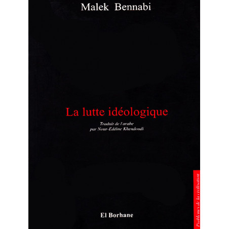 La lutte idéologique - Malek Bennabi