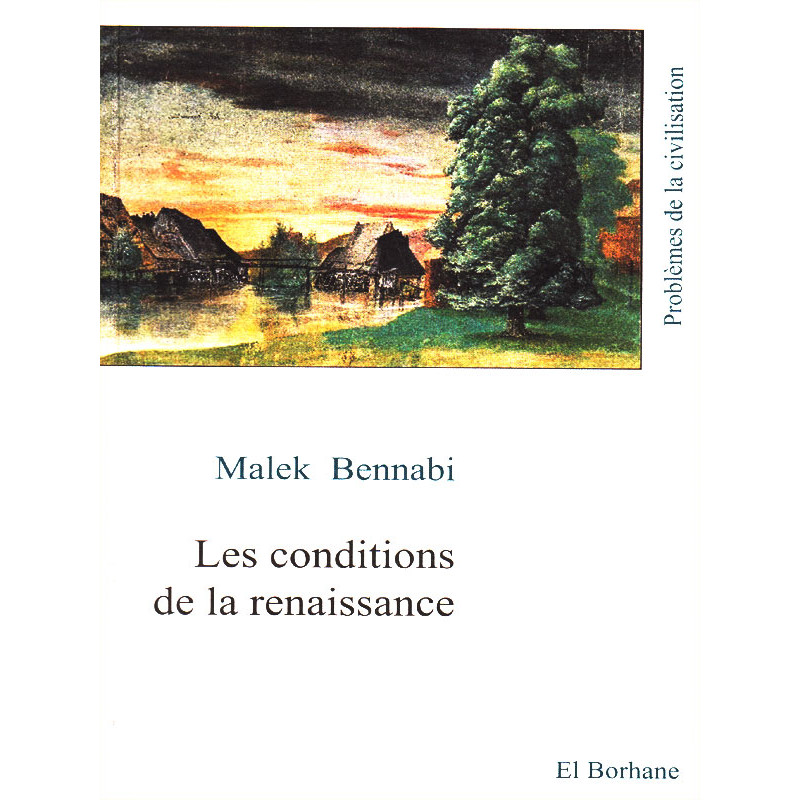 The conditions of rebirth - Malek Bennabi