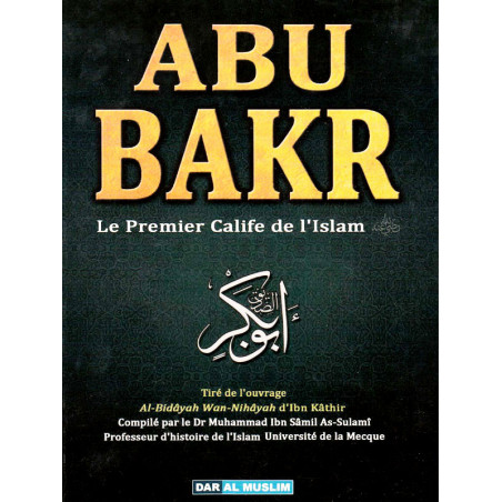 ABU BAKR: The First Caliph of Islam