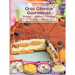 Gros gâteaux gourmands (moelleux, crémeux, charlotte, tiramisu, brownie)