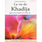 La vie de Khadîja,épouse du Prophète de l'Islam (SWS) d'aprés Messaoud Boudjenoun