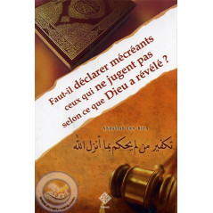 Should we declare disbelievers those who do not judge according to what God has revealed? on Librairie Sana