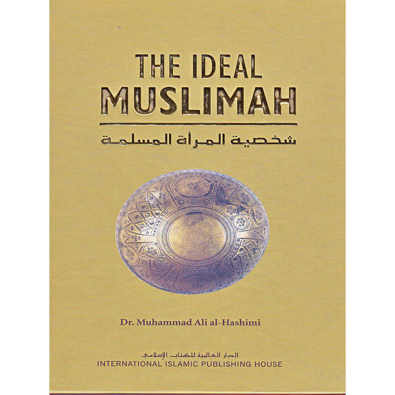 The ideal muslimah by Dr Muhammad Ali Al-Hashimi