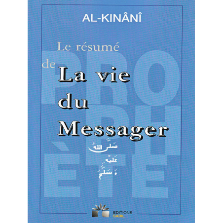 La vie du Messager d'après Al-Kinâni