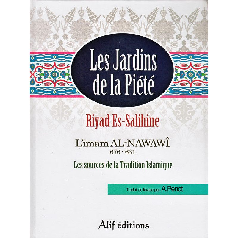 Les Jardins de la Piété  (Riyad Es-Salihine) d'après l'imam Al-Nawawi