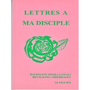 Letters to my disciple by Halimatou Abderraouf