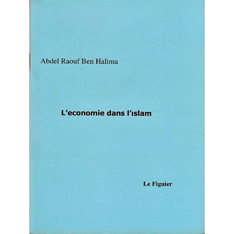 The economy in Islam according to Abdel Raouf Ben Halima