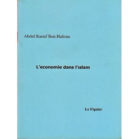 L'économie dans l'islam d'après Abdel Raouf Ben Halima