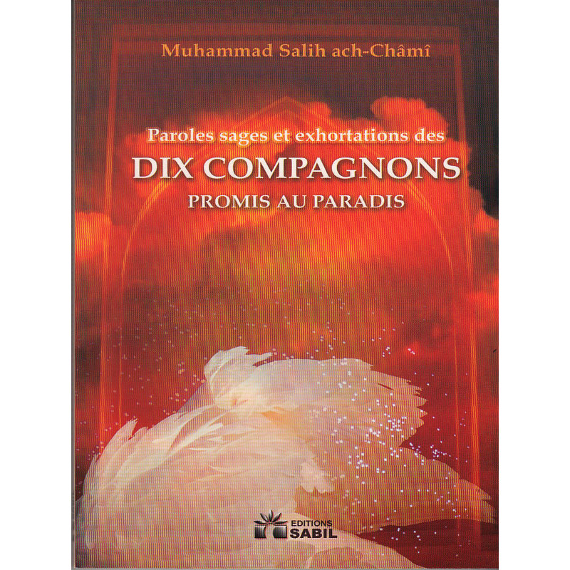 Wise Words and Exhortations of the Ten Companions Promised in Paradise Muhammad al-Shami