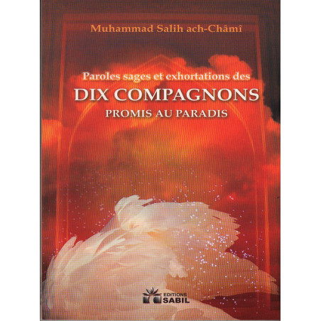 Wise Words and Exhortations of the Ten Companions Promised in Heaven