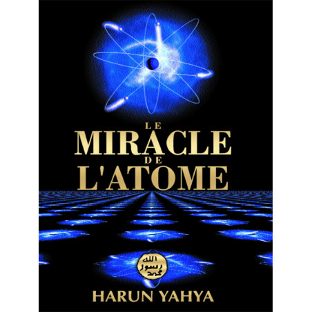 The Miracle of the Atom by Harun Yahya