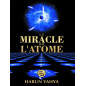 The Miracle of the Atom by Harun Yahya