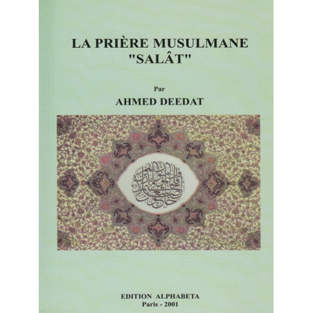 The Muslim Prayer "Salat" after Ahmed Deedat