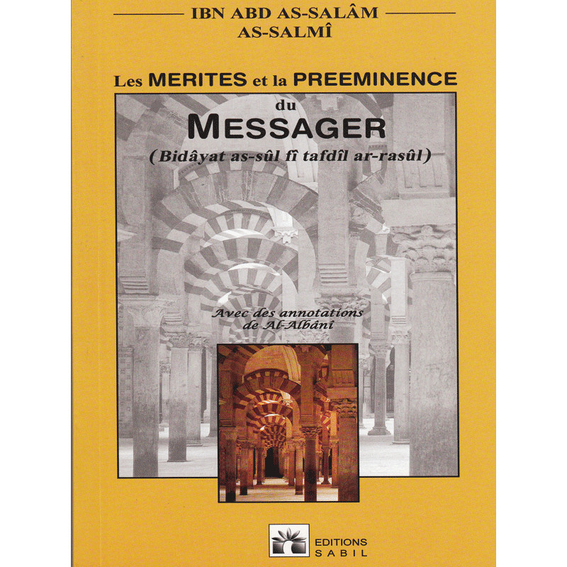 Les mérites et la prééminence du Messager d'après Ibn Abd As-Salam As-Salmi