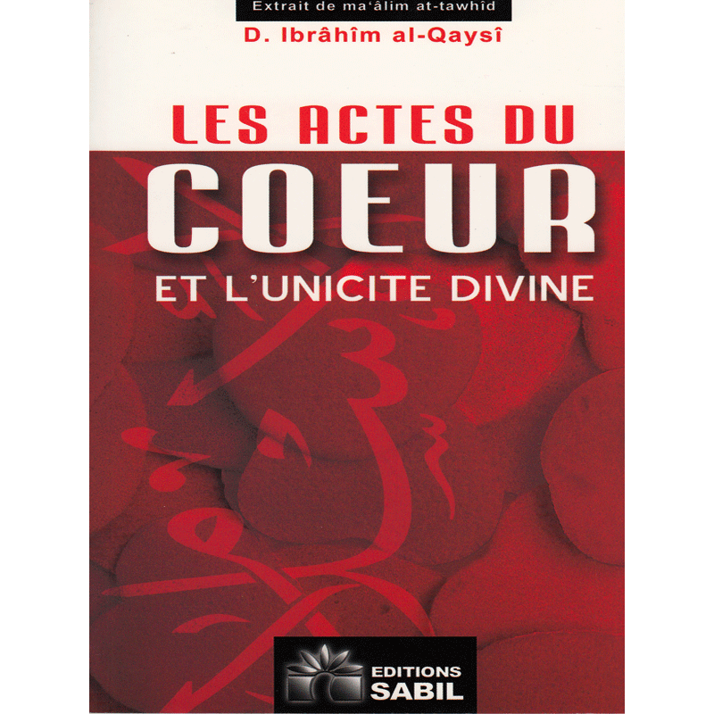 The acts of the heart and divine uniqueness according to Ibrahim al-Qaysi