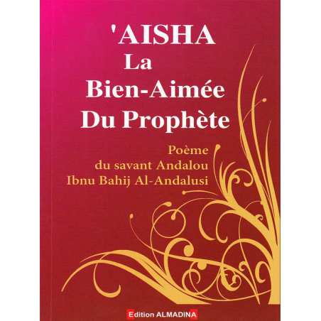 'Aicha la Bien -Aimée du Prophète d'après Andalou Al-Andalousi