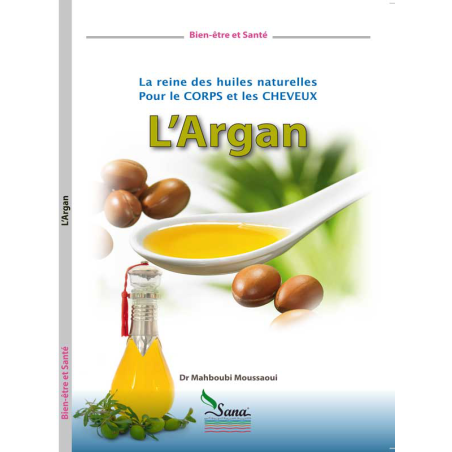 Argan, the queen of natural oils for body and hair according to Mahboubi Moussaoui