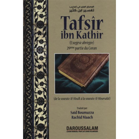 Tafsir Ibn Kathir (29e partie : de Moulk jusqu'à Moursalat) sur Librairie Sana