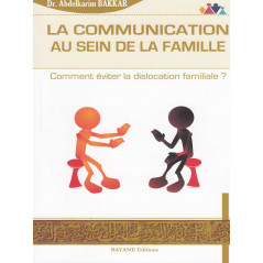 La communication au sein de la famille d'après Abdelkarim Bakkar