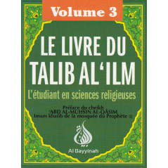  Le livre du Talib al'ilm - L'étudiant en sciences religieuses - Vol.3