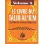 Le livre du Talib al'ilm - L'étudiant en sciences religieuses - Vol.4