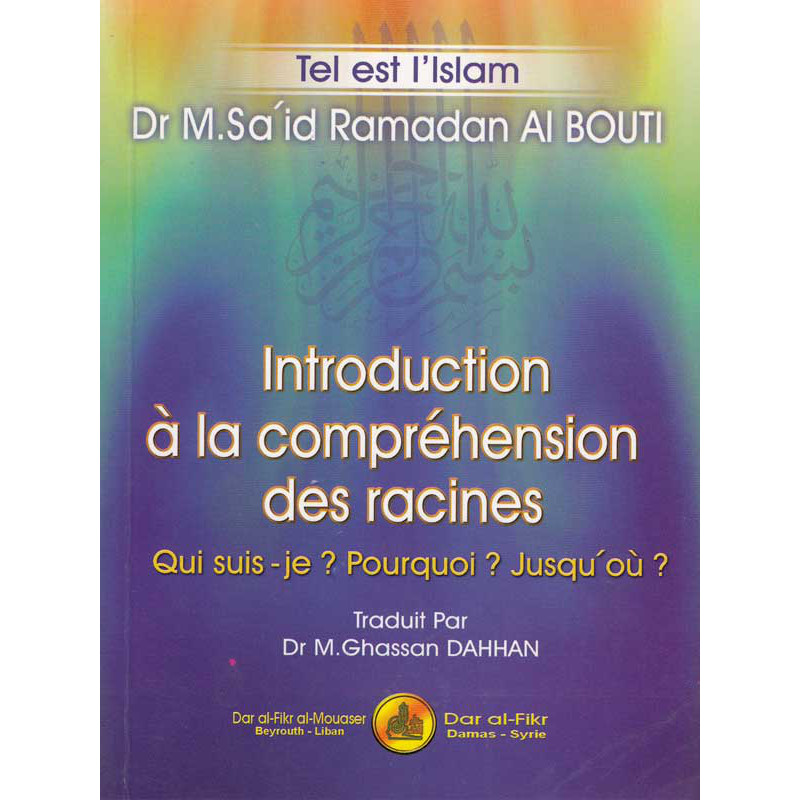 Introduction to the understanding of roots according to Said Ramadan ALBouti